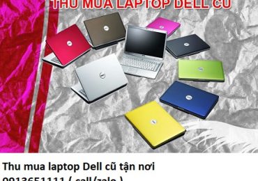 Thu mua laptop Dell cũ tận nơi