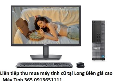 Liên tiếp thu mua máy tính cũ tại Long Biên giá cao